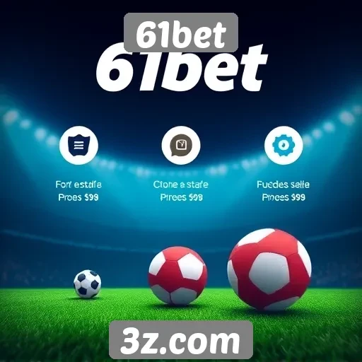 Recursos de apostas disponíveis na 61bet